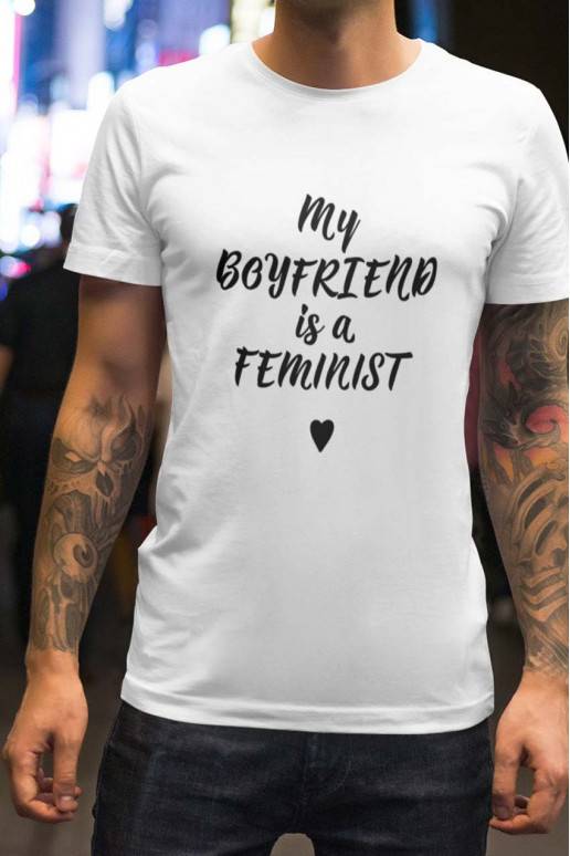 T-särgid My Boyfriend is a feminist